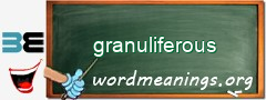 WordMeaning blackboard for granuliferous